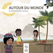 Autour Du Monde A Premieres Vues