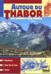 Autour Du Mont Thabor ; Les Sentiers Des Etoiles