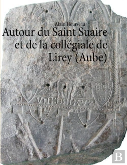 Bertrand.pt - Autour Du Saint Suaire Et De La Collegiale De Lirey