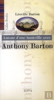 Autour D'Une Bouteille Avec Anthony Barton
