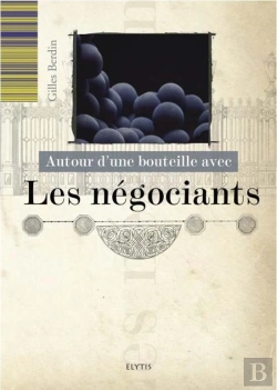 Bertrand.pt - Autour D'Une Bouteille Avec Les Negociants