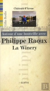 Autour D'Une Bouteille Avec Philippe Raoux