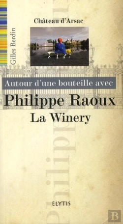 Bertrand.pt - Autour D'Une Bouteille Avec Philippe Raoux
