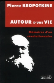 Autour D'Une Vie ; Mémoires D'Un Révolutionnaire