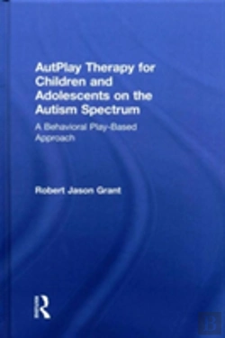 Bertrand.pt - Autplay Therapy For Children And Adolescents On The Autism Spectrum