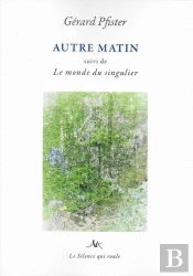 Autre Matin : Le Monde Du Singulier