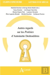 Autre Regards Sur Les Poésies D'Antoinette Deshoulières