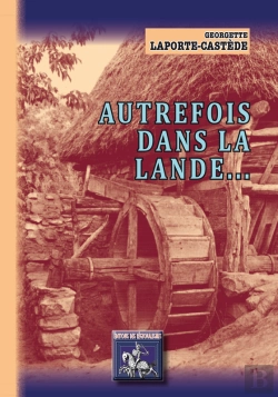 Bertrand.pt - Autrefois Dans La Lande...