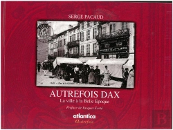 Bertrand.pt - Autrefois Dax ; La Ville À La Belle Époque