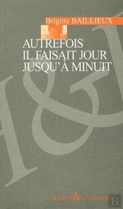 Bertrand.pt - Autrefois Il Faisait Jour A Minuit