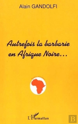 Bertrand.pt - Autrefois La Barbarie En Afrique Noire