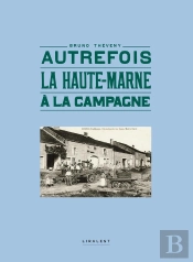 Autrefois La Haute-Marne À La Campagne