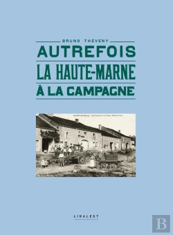 Bertrand.pt - Autrefois La Haute-Marne À La Campagne