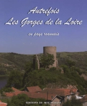 Autrefois Les Gorges De La Loire