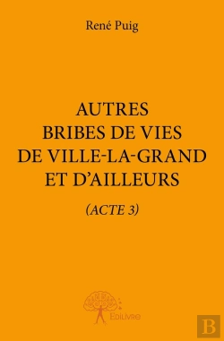 Bertrand.pt - Autres Bribes De Vies De Ville-La-Grand Et D'Ailleurs