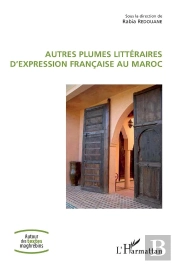 Autres Plumes Litteraires D'Expression Francaise Au Maroc