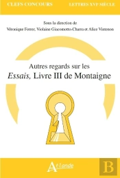 Autres Regards Sur Les Essais, Livre Iii De Montaigne