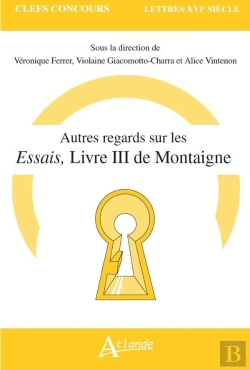 Bertrand.pt - Autres Regards Sur Les Essais, Livre Iii De Montaigne