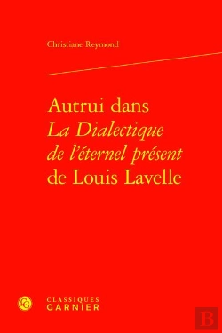 Bertrand.pt - Autrui Dans La Dialectique De L'Éternel Présent De Louis Lavelle