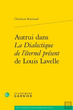 Bertrand.pt - Autrui Dans La Dialectique De L'Éternel Présent De Louis Lavelle