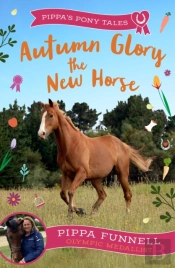 Autumn Glory The New Horse