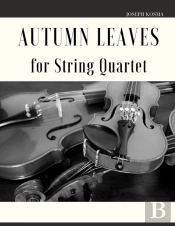 Autumn Leaves For String Quartet