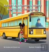 Autumn Lee'S Adventure Academy: Superher