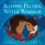 Autumn Peltier, Water Warrior