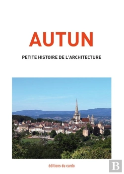 Bertrand.pt - Autun, Petite Histoire De L'Architecture