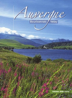 Bertrand.pt - Auvergne, Bourbonnais, Velay, Des Villes Et Des Terroirs