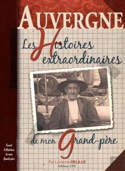 Bertrand.pt - Auvergne ; Histoires Extraordinaires De Mon Grand-Père