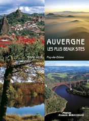 Auvergne ; Les Plus Beaux Sites