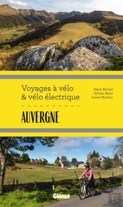 Bertrand.pt - Auvergne ; Voyages À Vélo Et Vélo Électrique ; Puy-De-Dôme, Cantal, Haute-Loire, Allier