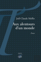 Aux Alentours D'Un Monde