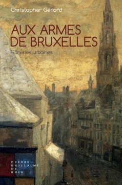 Bertrand.pt - Aux Armes De Bruxelles ; Flâneries Urbaines