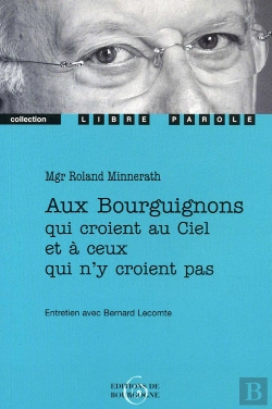 Bertrand.pt - Aux Bourguignons Qui Croient Au Ciel Et À Ceux Qui N'Y Croient Pas