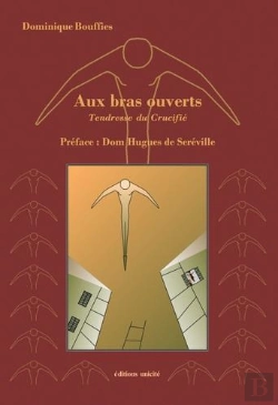 Bertrand.pt - Aux Bras Ouverts : Tendresse Du Crucifié