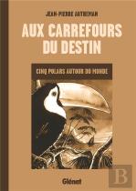 Aux Carrefours Du Destin - Cinq Polars Autour Du Monde