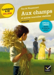 Aux Champs Et Autres Nouvelles Réalistes (Maupassant)