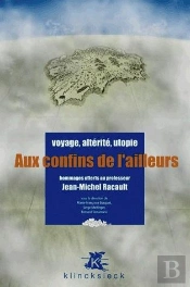 Aux Confins  De L'Ailleurs ; Voyage, Altérité, Utopie