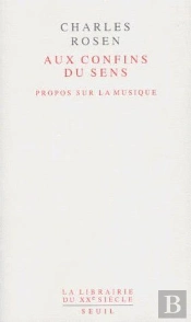 Aux Confins Du Sens ; Propos Sur La Musique