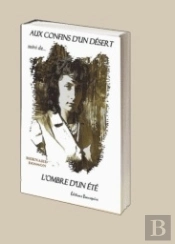 Aux Confins D'Un Désert ; L'Ombre D'Un Été