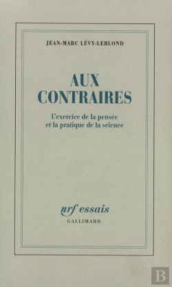 Bertrand.pt - Aux Contraires ; L'Exercice De La Penéee Et La Pratique De La Science