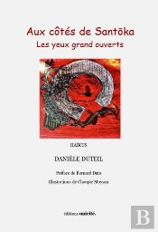 Aux Côtés De Santoka : Les Yeux Grand Ouverts