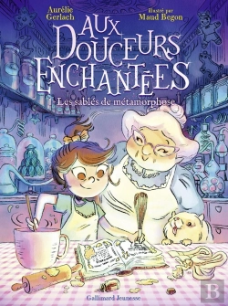 Bertrand.pt - Aux Douceurs Enchantées Tome 1 : Les Sablés De Métamorphose