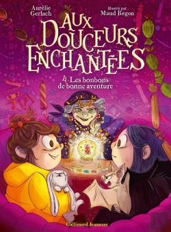 Bertrand.pt - Aux Douceurs Enchantées Tome 4 : Les Bonbons De Bonne Aventure