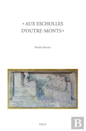 Aux Escholles D'Outre-Monts - Etudiants De Langue Francaise Dans Les Universites Italiennes (1480-15