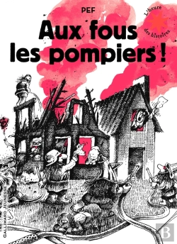 Bertrand.pt - Aux Fous Les Pompiers ! Pour Tous Les Pompiers... Les Vrais !