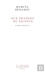 Aux Franges Du Silence : Gloses Pour Fll