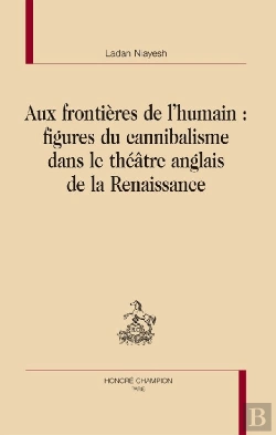 Bertrand.pt - Aux Frontières De L'Humain : Figures Du Cannibalisme Dans Le Théâtre Anglais De La Renaissance